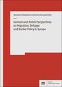 : German and Polish Perspectives on Migration, Refugee and Border Policy in Europe, Buch
