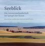 Seeblick - Die Ammerseelandschaft im Spiegel der Kunst, Buch