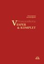 : Vesper und Komplet - Gesungenes Stundengebet, Buch