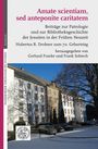 : Amate scientiam, sed anteponite caritatem, Buch