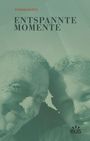 „ENTSPANNTE MOMENTE“ von Stefan Klotz. Grüntöne mit gepunkteter Darstellung zweier Gesichter. eos-Logo unten rechts.
