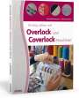 Christelle Beneytout: Richtig nähen mit Overlock- und Coverlock-Maschinen, Buch