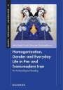 Leila Papoli-Yazdi: Homogenization, Gender and Everyday Life in Pre- and Trans-modern Iran, Buch