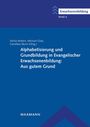 : Alphabetisierung und Grundbildung in Evangelischer Erwachsenenbildung: Aus gutem Grund, Buch