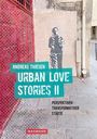 Andreas Thiesen: Urban Love Stories II, Buch
