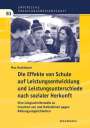 Max Nachbauer: Die Effekte von Schule auf Leistungsentwicklung und Leistungsunterschiede nach sozialer Herkunft, Buch