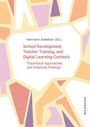 : School Development, Teacher Training, and Digital Learning Contexts, Buch