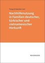 Titel: "Nachhilfenutzung in Familien deutscher, türkischer und vietnamesischer Herkunft" von Trang Schwenke-Lam.
