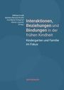 : Interaktionen, Beziehungen und Bindungen in der frühen Kindheit, Buch
