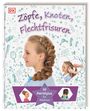 : Zöpfe, Knoten, Flechtfrisuren, Buch