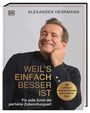 Alexander Herrmann: Weil's einfach besser ist, Buch