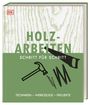 : Holzarbeiten Schritt für Schritt, Buch