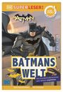 Nicole Reynolds: SUPERLESER! DC Batman Batmans Welt, Buch