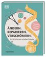 Zoe Edwards: Ändern. Reparieren. Verschönern., Buch