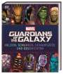 : MARVEL Guardians of the Galaxy Helden, Schurken, Schauplätze und Geschichten, Buch