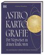 Clarisse Monahan: Astrokartografie - der Wegweiser zu deinen Kraftorten, Buch