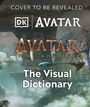 : Avatar 3 Fire and Ash Die illustrierte Enzyklopädie (AT), Buch
