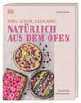 „PIZZA, QUICHE, TARTE & PIE: NATÜRLICH AUS DEM OFEN“ von Carolin Strothe. Drei bunte, kunstvoll dekorierte Torten.