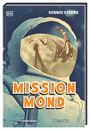 "MISSION MOND" steht in großen Buchstaben. Ein Astronaut im Anzug mit Mondlandschaft spiegelt sich im Helm.