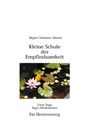 Birgita Christiane Ahmed: Kleine Schule der Empfindsamkeit, Buch