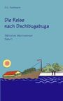 D. C. Adelmann: Die Reise nach Dschibugabuga, Buch