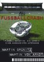 Martin Grünitz: Der Fussballcrash, Buch