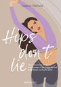 Nadine Weiland: Hips don't lie - Das Buch von @nadine_weiland_yoga, Buch