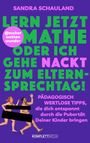 Sandra Schauland: "Lern jetzt Mathe oder ich gehe nackt zum Elternsprechtag!" Das Buch von @zuckerwattenwunder, Buch