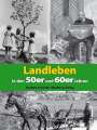 Norbert Schmidt: Landleben in den 50er und 60er Jahren, Buch