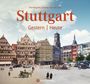 "Stuttgart: Gestern | Heute" zeigt einen Stadtplatz im Wandel der Zeit mit historischen und modernen Gebäuden.