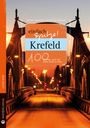 Ulrike Renk: Krefeld - einfach Spitze! 100 Gründe, stolz auf diese Stadt zu sein, Buch