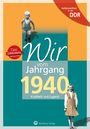 Dieter Dietel: Wir vom Jahrgang 1940. Aufgewachsen in der DDR, Buch