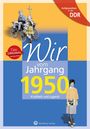 Regina Söffker: Wir vom Jahrgang 1950. Aufgewachsen in der DDR, Buch