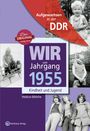 Heidrun Böttche: Wir vom Jahrgang 1955. Aufgewachsen in der DDR, Buch