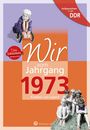 Dana Giese: Aufgewachsen in der DDR - Wir vom Jahrgang 1973 - Kindheit und Jugend, Buch