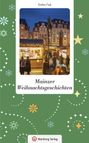 Text: "Stefan Fiuk", "Mainzer Weihnachtsgeschichten". Marktstand bei Nacht, grüne Gestaltung mit Schneeflocken und Sternen.
