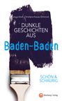 Josua Straß: SCHÖN & SCHAURIG - Dunkle Geschichten aus Baden-Baden, Buch
