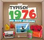 : Typisch 1976 - der beste Jahrgang, Buch