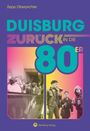 DUISBURG ZURÜCK IN DIE 80ER. Zepp Oberpichler. Zwei Fotos mit Personen in 80er-Jahre Kleidung.