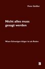 "Nicht alles muss gesagt werden. Wann Schweigen klüger ist als Reden" von Peter Geißler. Dunkler Hintergrund.