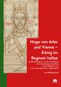 Wolfgang Giese: Hugo von Arles und Vienne - König im Regnum Italiae, Buch
