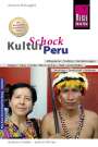Anette Holzapfel: Reise Know-How KulturSchock Peru, Buch