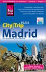 Hans-Jürgen Fründt: Reise Know-How Reiseführer Madrid (CityTrip PLUS), Buch