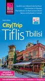Ralph Hälbig: Hälbig, R: Reise Know-How CityTrip Tiflis / Tbilisi, Buch