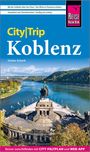 Günter Schenk: Reise Know-How CityTrip Koblenz, Buch