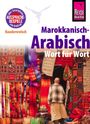 Wahid Ben Alaya: Reise Know-How Kauderwelsch Marokkanisch-Arabisch - Wort für Wort, Buch