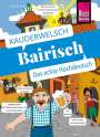Richard Kölbl: Bairisch - das echte Hochdeutsch, Buch