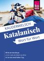 Text: "Kauderwelsch Katalanisch Wort für Wort. Ell és un tros de pa. Er ist ein total lieber Typ." Illustration von Turmbau.
