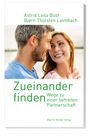 Astrid Leila Bust: Zueinander finden, Buch