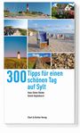 Hans-Dieter Reinke: 300 Tipps für einen schönen Tag auf Sylt, Buch